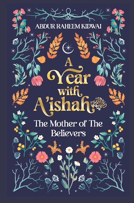 Book cover image for A Year with A'ishah (RA) ISBN: 9781847742278